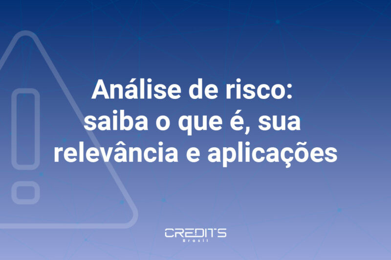 Tudo o que você precisa saber sobre análise de risco está nesse guia.